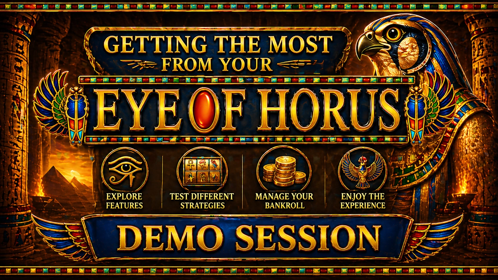Getting the Most From Your Eye of Horus Demo Session